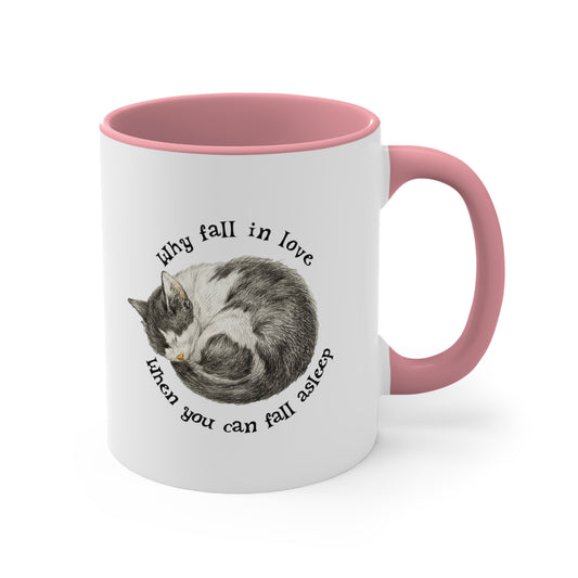 Why Fall In Love When You Can Fall Asleep Catnap Ceramic Mug