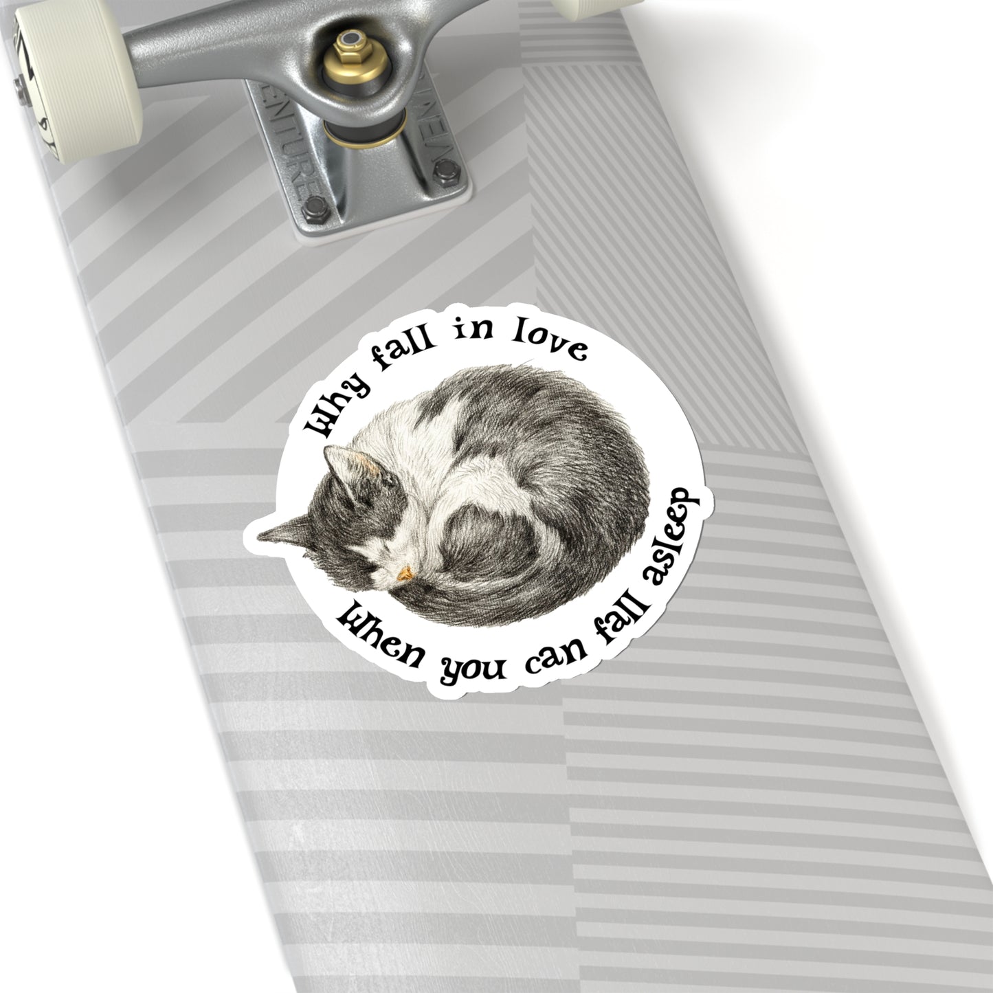 Why Fall In Love, When You Can Fall Asleep Catnap Vinyl Sticker