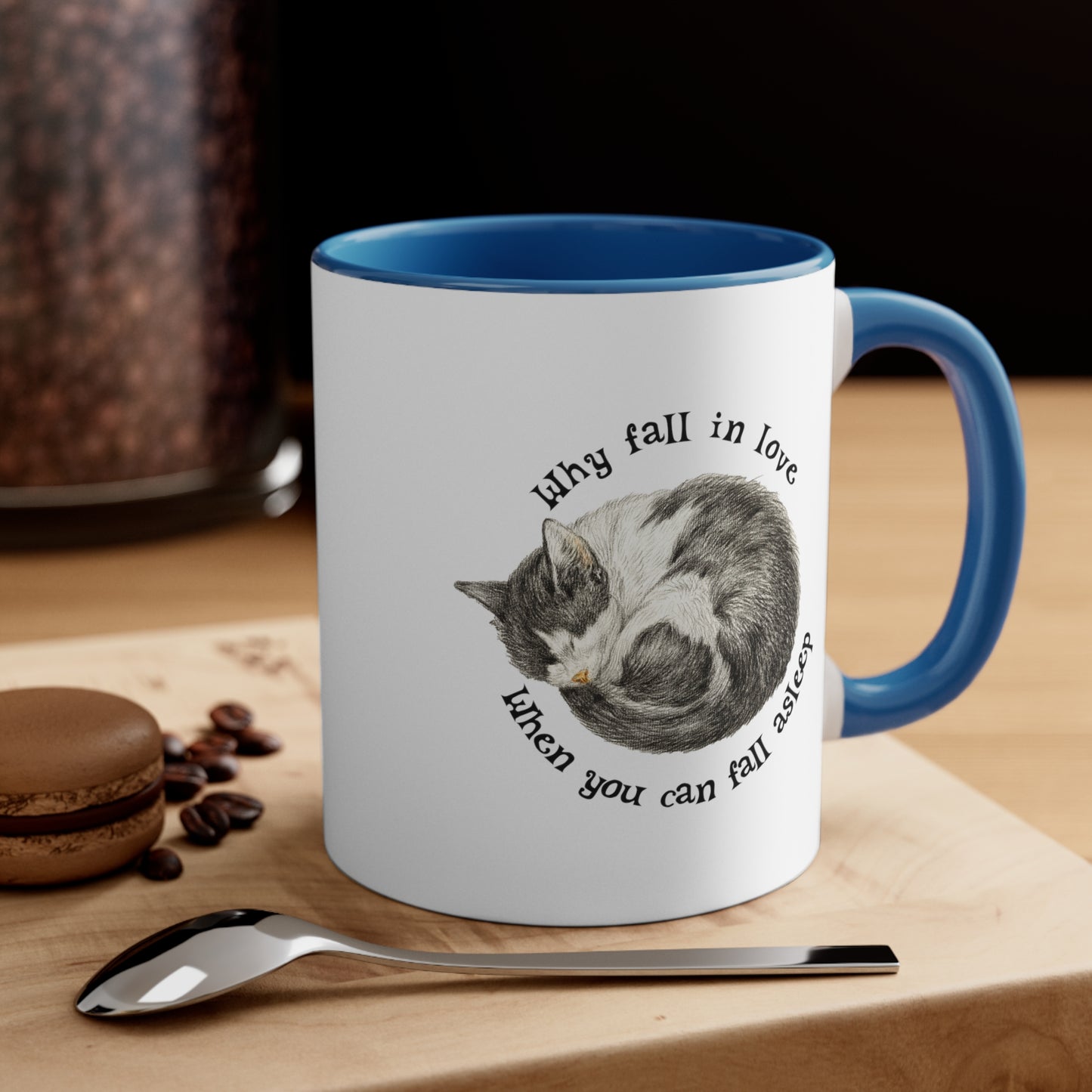 Why Fall In Love When You Can Fall Asleep Catnap Ceramic Mug