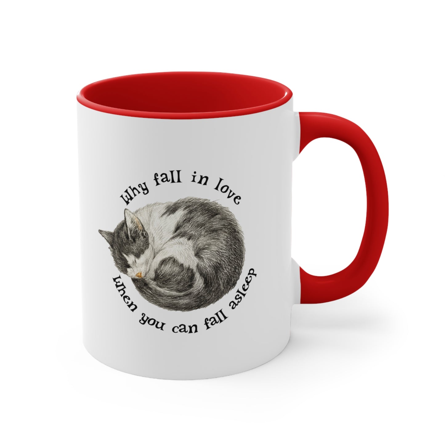 Why Fall In Love When You Can Fall Asleep Catnap Ceramic Mug