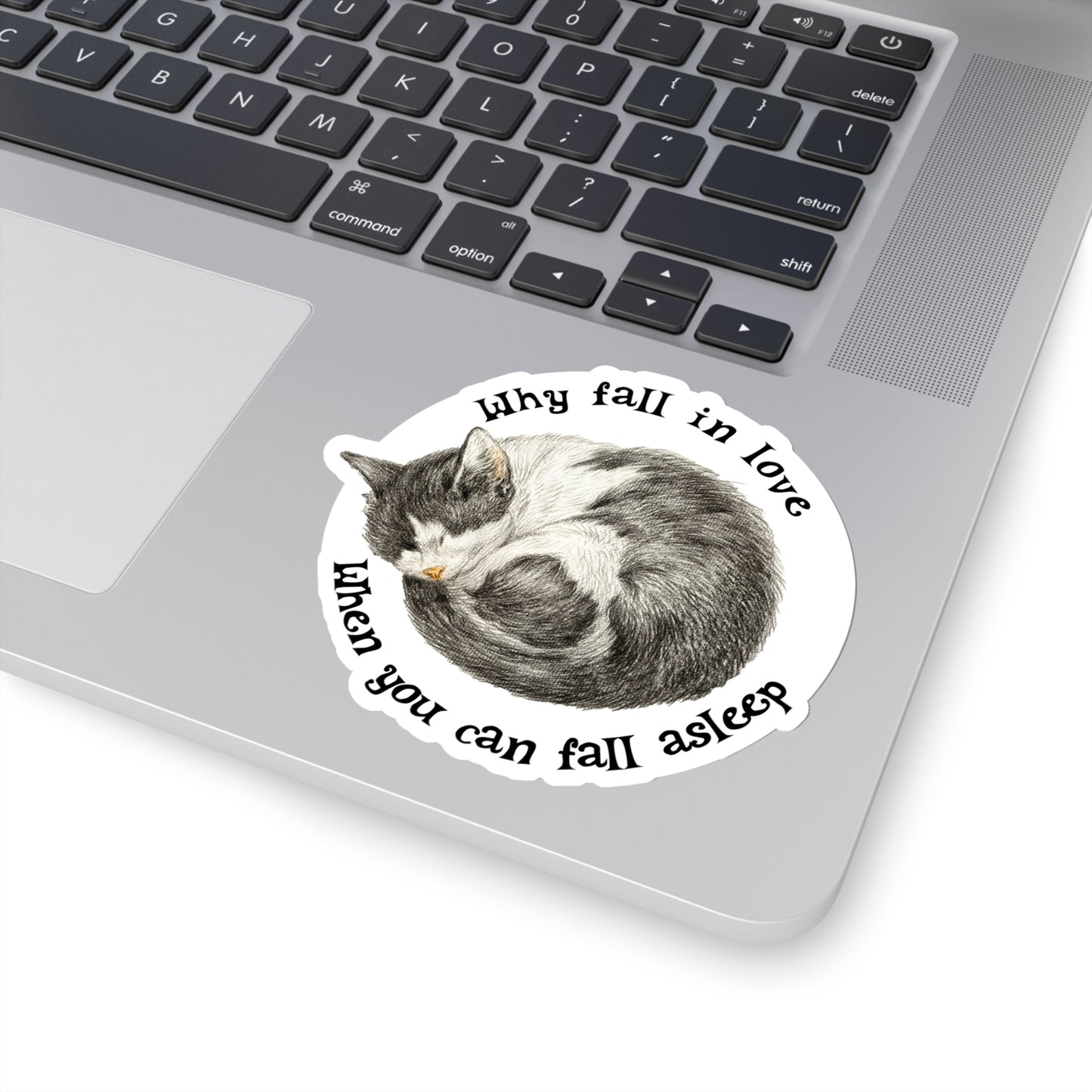 Why Fall In Love, When You Can Fall Asleep Catnap Vinyl Sticker