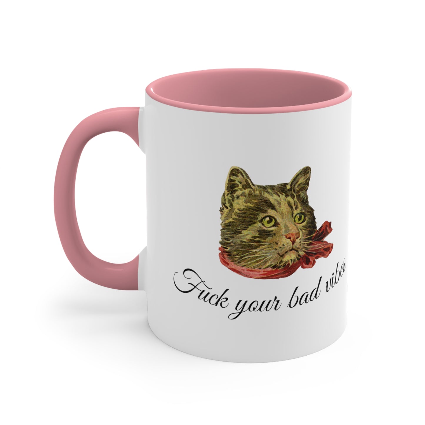 white and pink mug featuring the phrase "Fuck Your Bad Vibes" in elegant cursive beneath a charming vintage graphic of a stylish cat sporting a scarf